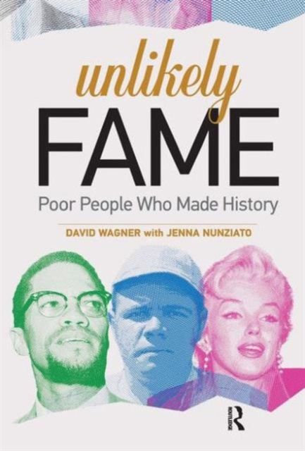 Forsidebilde av Unlikely Fame : Poor People Who Made History