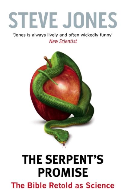 The serpent's promise : the Bible retold as science