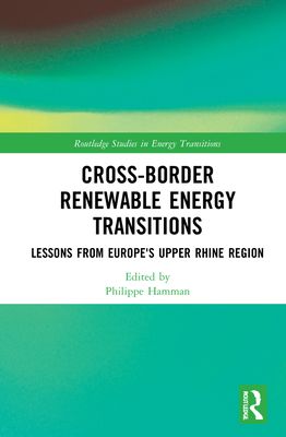 Cross-Border Renewable Energy Transitions : Lessons from Europe's Upper Rhine Region