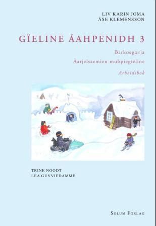 Gïeline åahpenidh 3 : åarjelsaemien mubpiegïeline. Barkoegærja