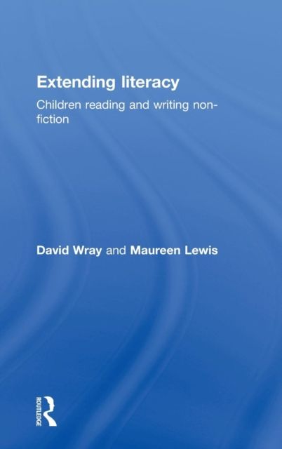 Extending Literacy : Developing Approaches to Non-Fiction