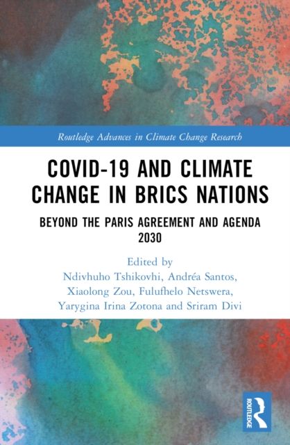 COVID-19 and Climate Change in BRICS Nations : Beyond the Paris Agreement and Agenda 2030