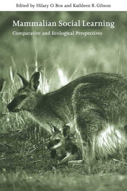 Mammalian Social Learning : Comparative and Ecological Perspectives