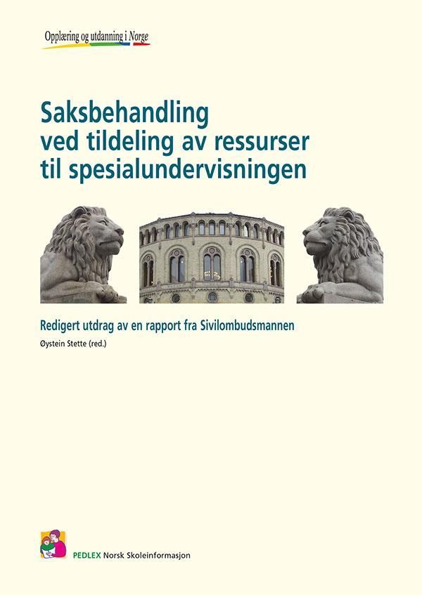 Saksbehandling ved tildeling av ressurser til spesialundervisningen 2008 : redigert utdrag av en rapport fra Sivilombudsmannen