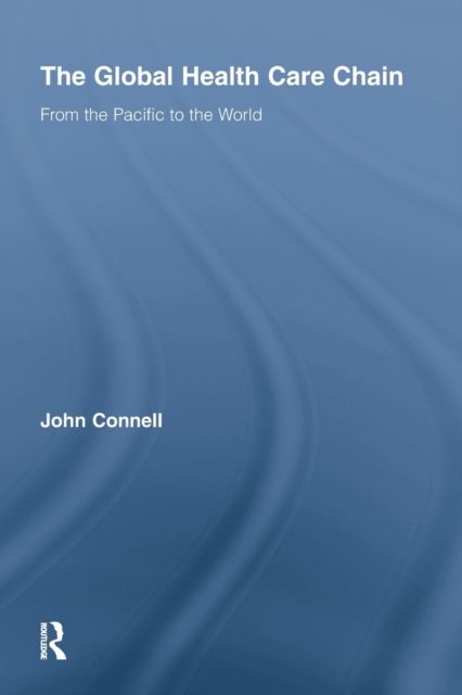 The Global Health Care Chain : From the Pacific to the World