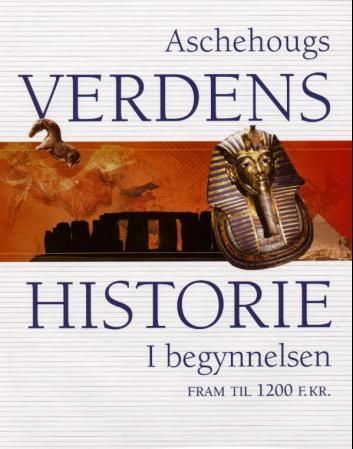 Forsidebilde av Aschehougs verdenshistorie. Bd. 1 : i begynnelsen : fram til 1200 f.Kr.