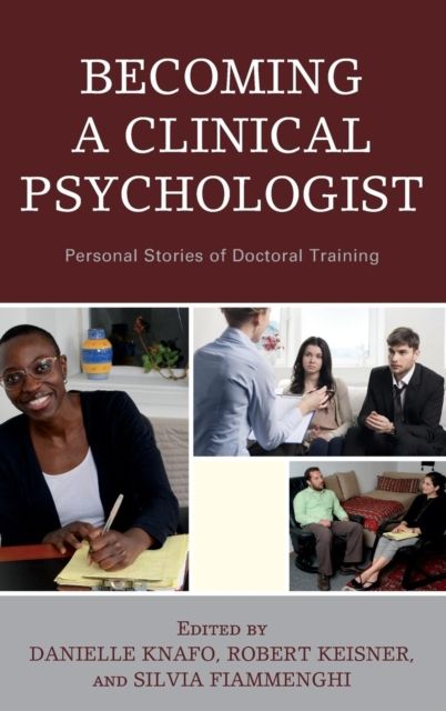 Becoming a Clinical Psychologist : Personal Stories of Doctoral Training