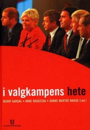 I valgkampens hete : strategisk kommunikasjon og politisk usikkerhet