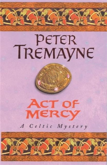 Forsidebilde av Act of Mercy (Sister Fidelma Mysteries Book 8) : A page-turning Celtic mystery filled with chilling twists