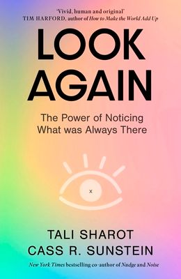 Look Again : The Power of Noticing What was Always There