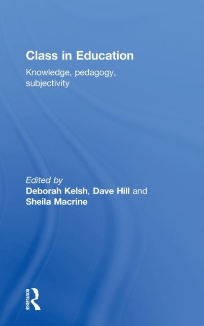 Forsidebilde av Class in Education : Knowledge, Pedagogy, Subjectivity