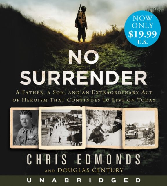 No Surrender Low Price CD : A Father, a Son, and an Extraordinary Act of Heroism That Continues to Live on Today