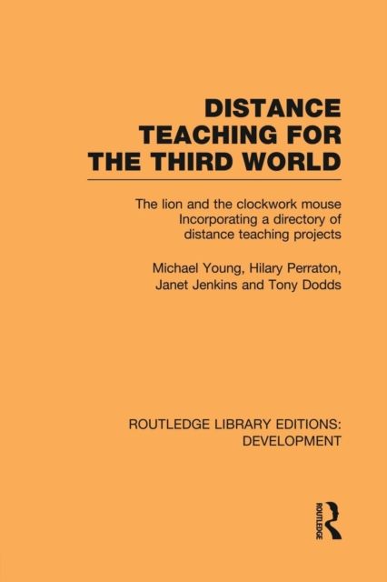 Distance Teaching for the Third World : The Lion and the Clockwork Mouse