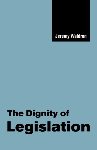 The Dignity of Legislation