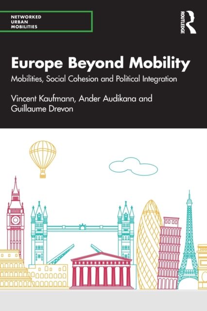Europe Beyond Mobility : Mobilities, Social Cohesion and Political Integration