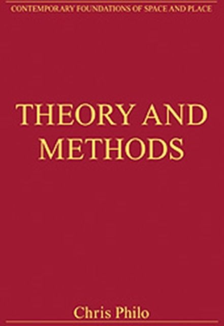 Theory and Methods : Critical Essays in Human Geography