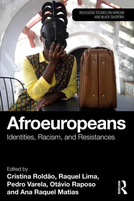 Afroeuropeans : Identities, Racism, and Resistances