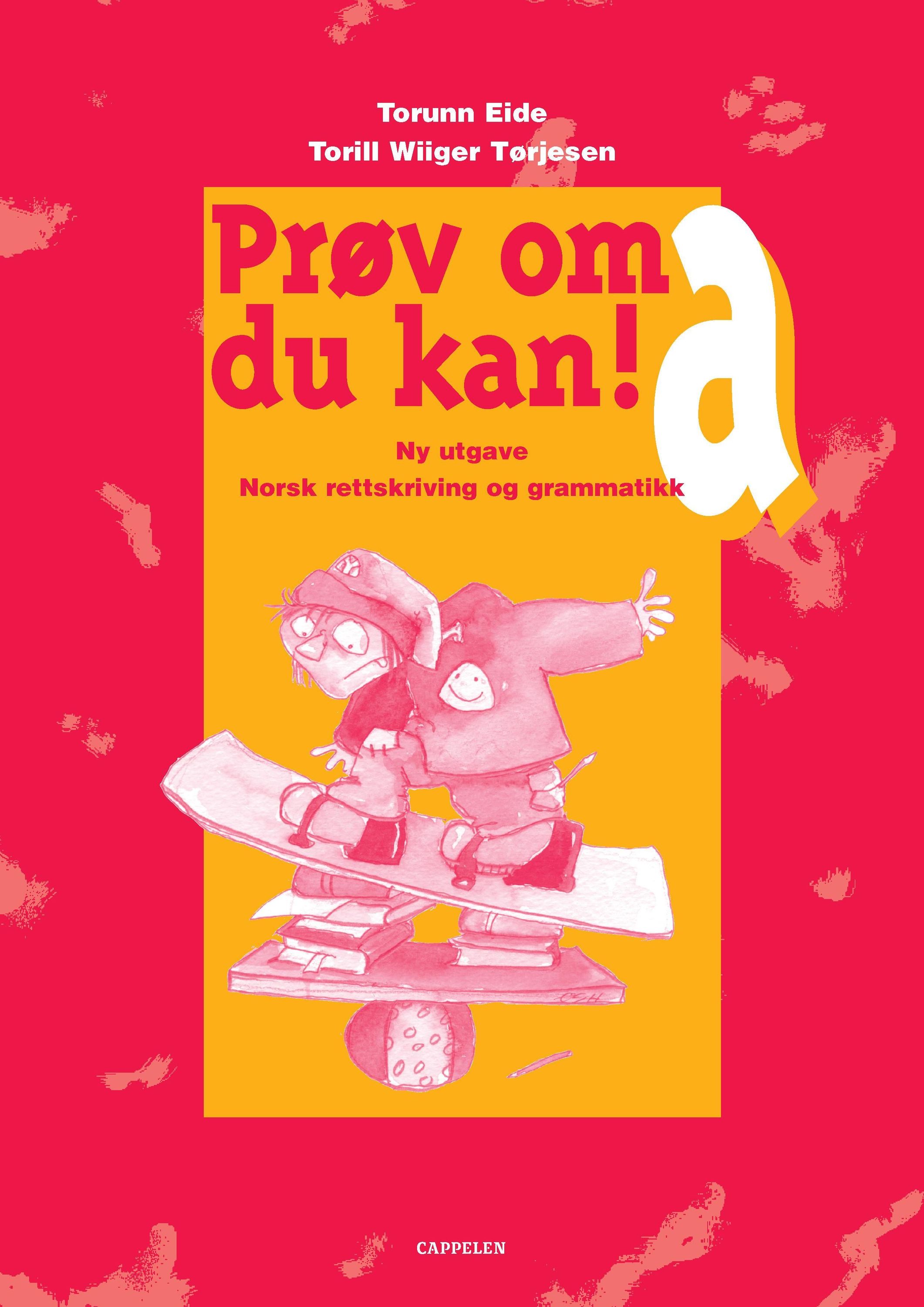 Prøv om du kan! a : norsk rettskriving og grammatikk