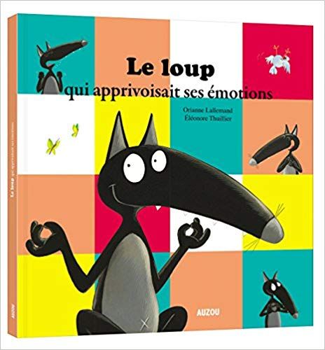 Le Loup qui apprivoisait ses emotions