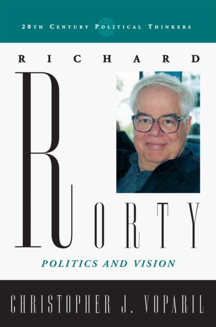 Richard Rorty : Politics and Vision