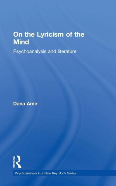 On the Lyricism of the Mind : Psychoanalysis and literature