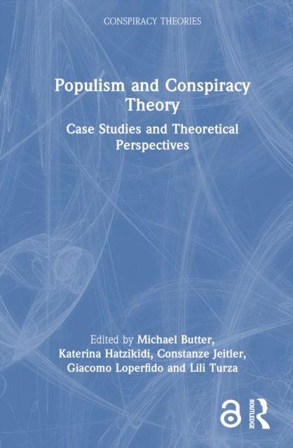 Populism and Conspiracy Theory : Case Studies and Theoretical Perspectives