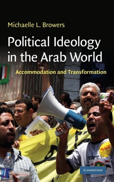 Political Ideology in the Arab World : Accommodation and Transformation