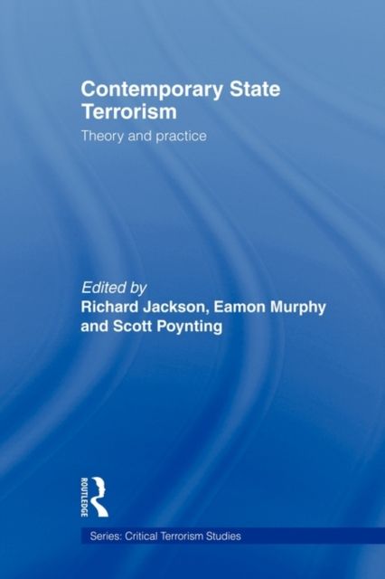 Contemporary State Terrorism : Theory and Practice