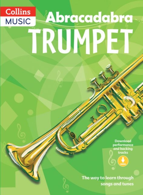 Abracadabra Trumpet (Pupil's Book + Download) : The Way to Learn Through Songs and Tunes