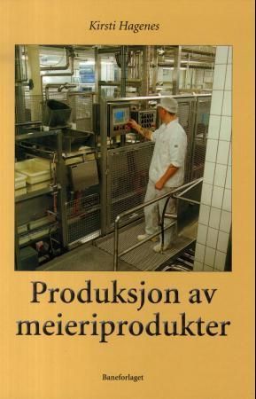 Forsidebilde av Produksjon av meieriprodukter