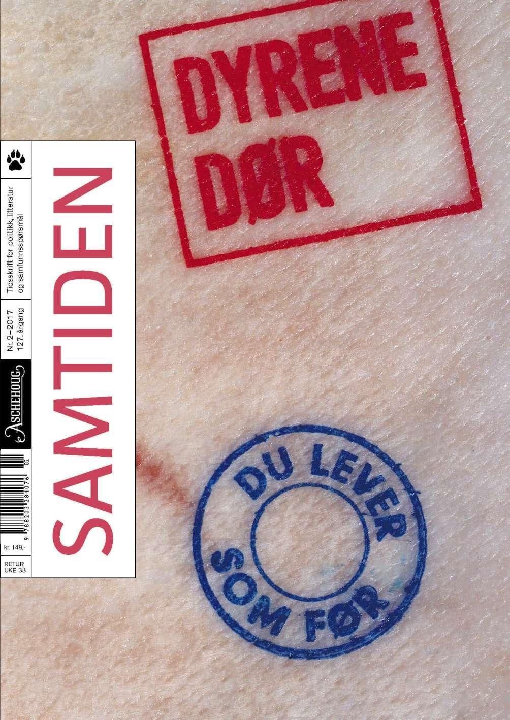 Samtiden. Nr. 2 2017 : tidsskrift for politikk, litteratur og samfunnsspørsmål