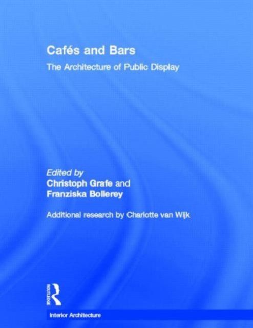 Cafes and Bars : The Architecture of Public Display