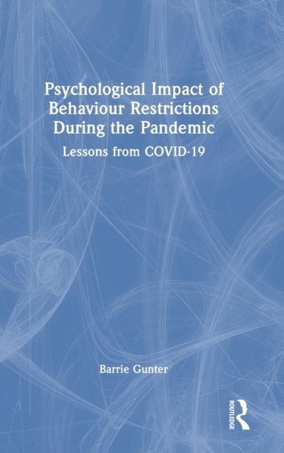 Psychological Impact of Behaviour Restrictions During the Pandemic : Lessons from COVID-19