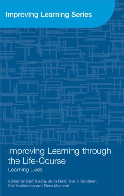 Improving Learning through the Lifecourse : Learning Lives
