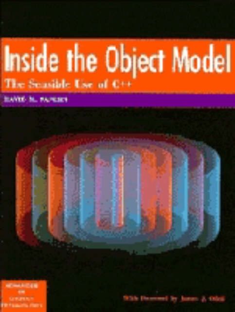 Inside the Object Model : The Sensible Use of C++
