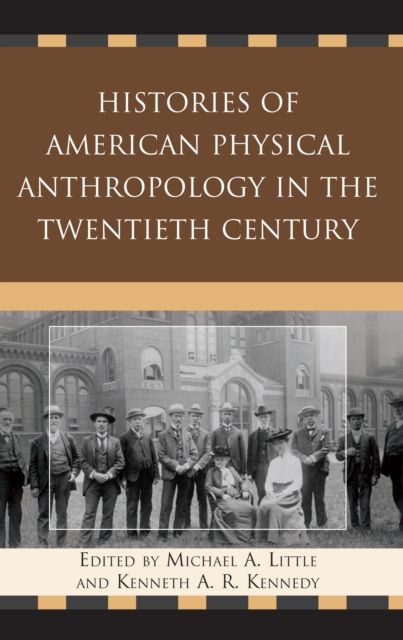 Histories of American Physical Anthropology in the Twentieth Century