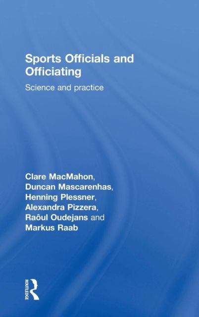 Sports Officials and Officiating : Science and Practice