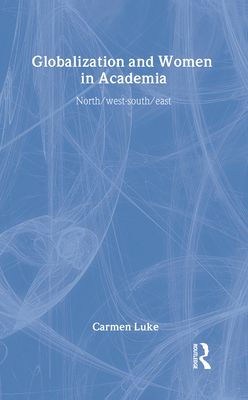 Globalization and Women in Academia : North/west-south/east