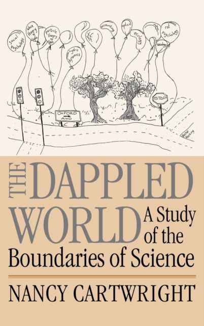 The Dappled World : A Study of the Boundaries of Science