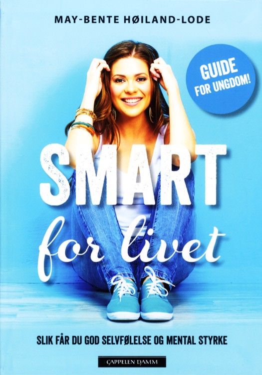 Smart for livet : slik får du god selvfølelse og mental styrke