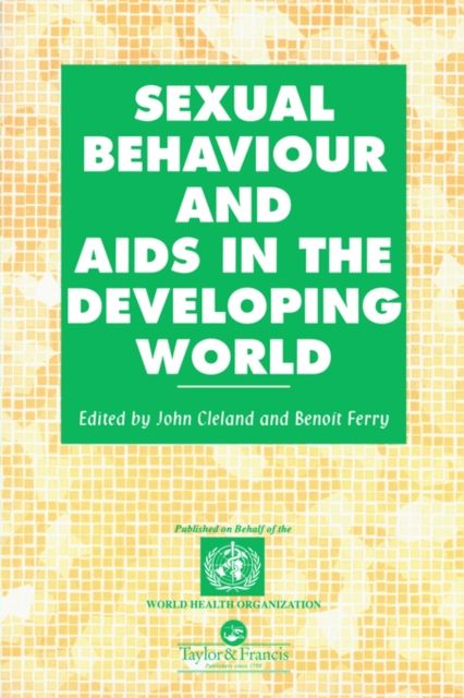 Sexual Behaviour and AIDS in the Developing World