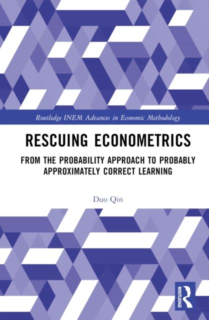 Rescuing Econometrics : From the Probability Approach to Probably Approximately Correct Learning