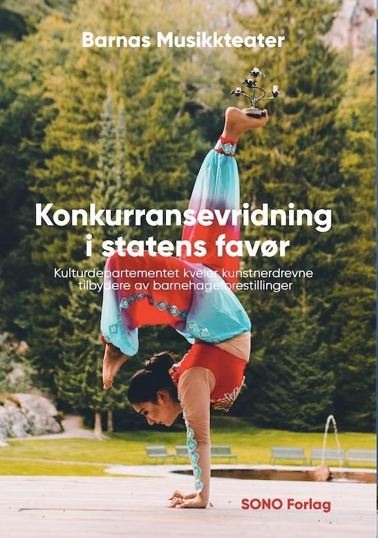 Konkurransevridning i statens favør : Kulturdepartementet kveler kunstnerdrevne tilbydere av barnehageforestillinger