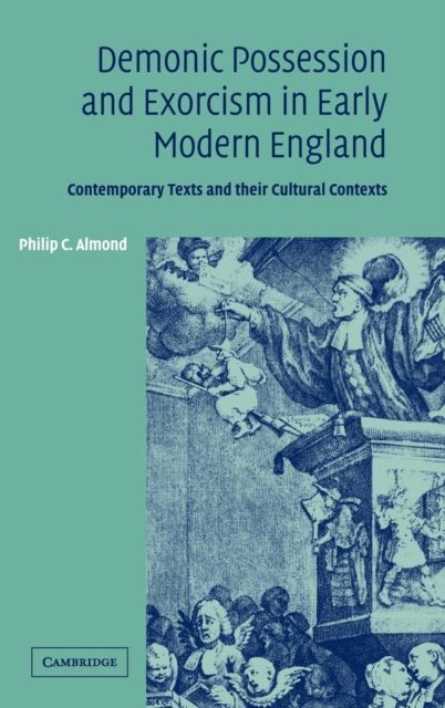 Forsidebilde av Demonic Possession and Exorcism in Early Modern England : Contemporary Texts and their Cultural Contexts