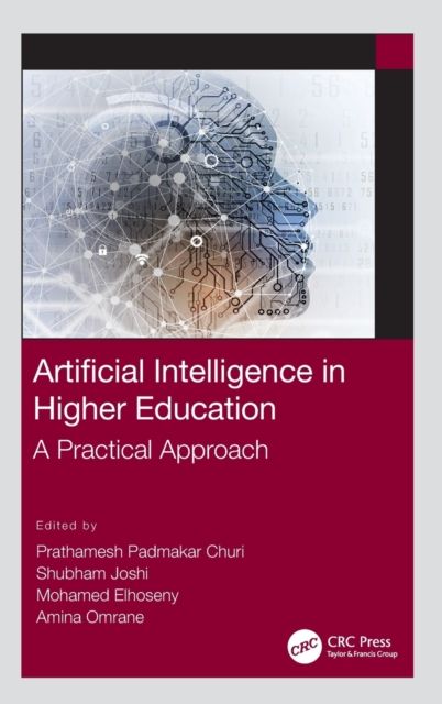 Artificial Intelligence in Higher Education : A Practical Approach