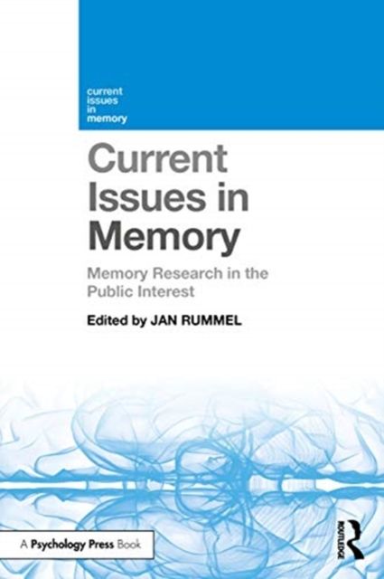 Current Issues in Memory : Memory Research in the Public Interest