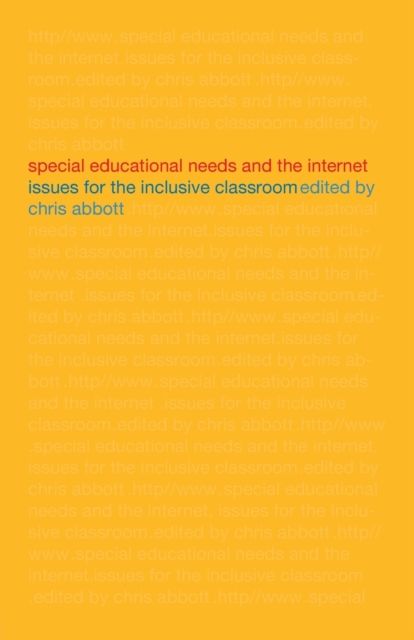 Special Educational Needs and the Internet : Issues for the Inclusive Classroom