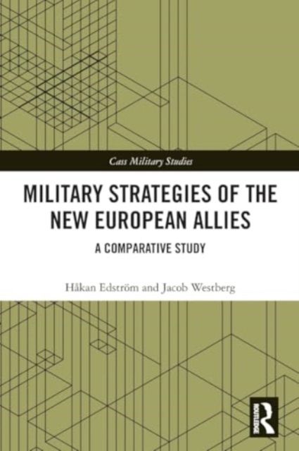 Military Strategies of the New European Allies : A Comparative Study