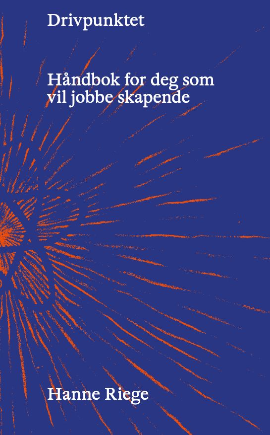 Drivpunktet : håndbok for deg som vil jobbe skapende
