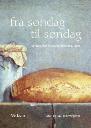 Fra søndag til søndag : et møte med kirkeårets tekster, 2. rekke